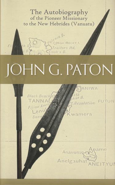 John G. Paton: The Autobiography