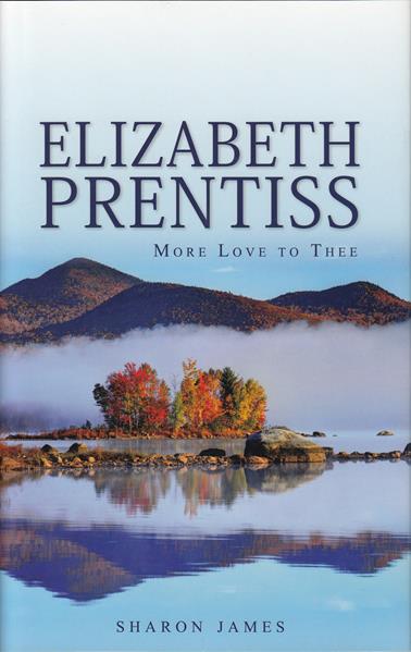 Elizabeth Prentiss: More Love to Thee
