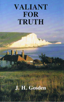 Valiant for Truth: The Life of J.K. Popham