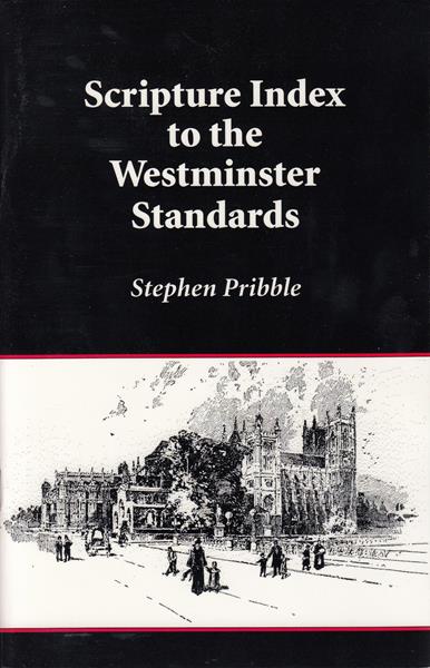 Scripture Index to the Westminster Standards