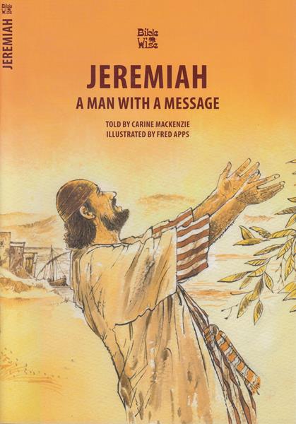 Jeremiah: A man with a message