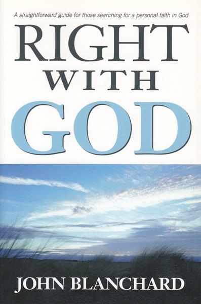 Right with God: A Straightforward Guide for those Searching for a Personal Faith in God