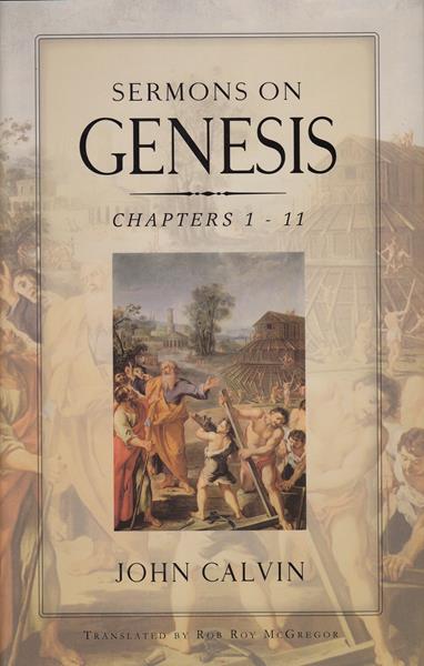 Sermons on Genesis: Chapters 1:1-11:4