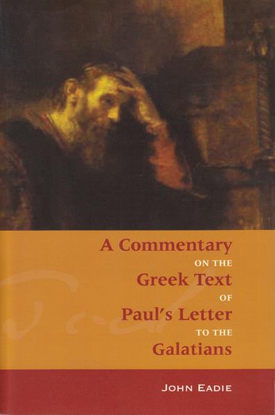 Commentary on the Greek Text of Galatians (Eadie)
