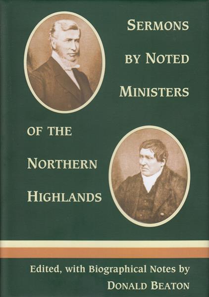Sermons by Noted Ministers of the Northern Highlands