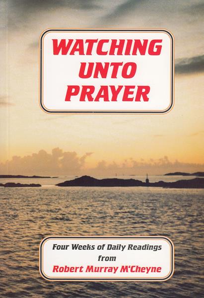 Watching Unto Prayer: Four Weeks of Daily Readings