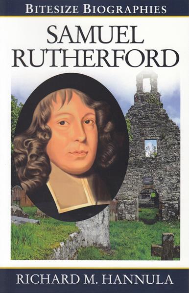 Bitesize Biography: Samuel Rutherford