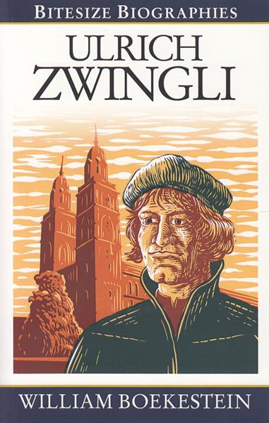 Bitesize Biography: Ulrich Zwingli