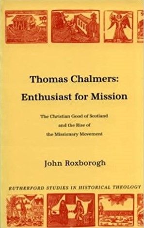 Thomas Chalmers: Enthusiast for Mission