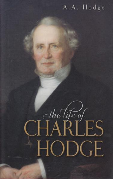 The Life of Charles Hodge