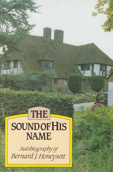 Sound of His Name: Autobiography of Bernard J. Honeysett