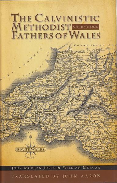 The Calvinistic Methodist Fathers of Wales (2 Vols.)