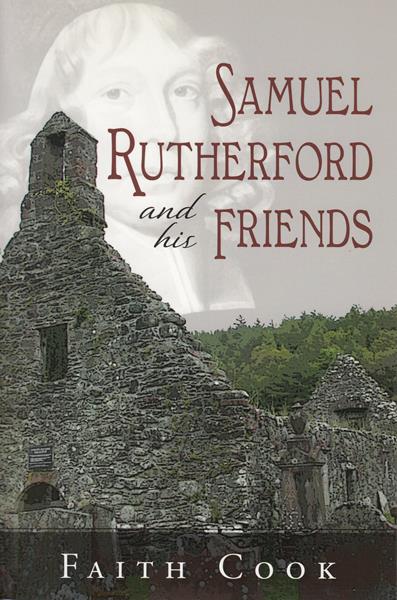 Samuel Rutherford and His Friends