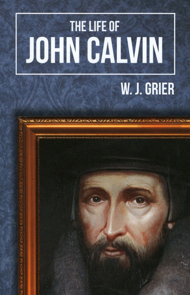 The Life of John Calvin