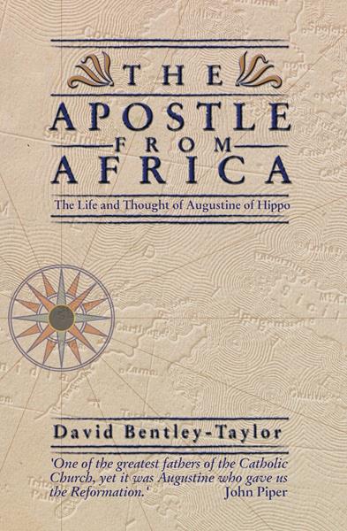 The Apostle from Africa: The Life and Thought of Augustine of Hippo