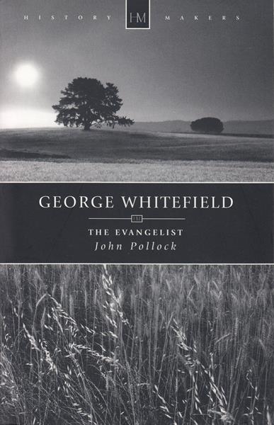 George Whitefield: The Evangelist