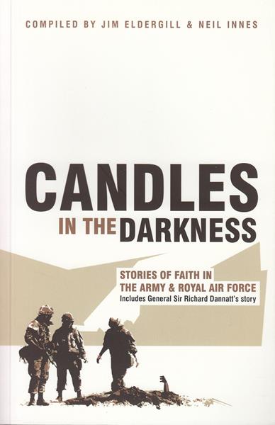 Candles in the Darkness: Stories of Faith in the Army and Royal Air Force
