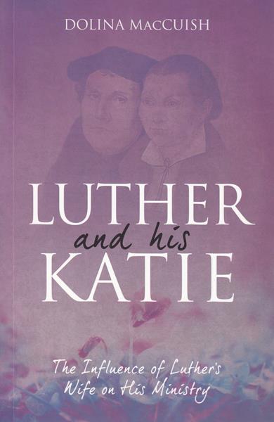 Luther and His Katie