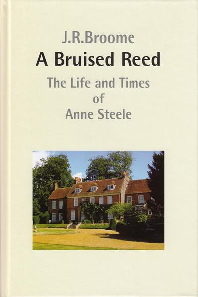 A Bruised Reed: The Life and Times of Anne Steele
