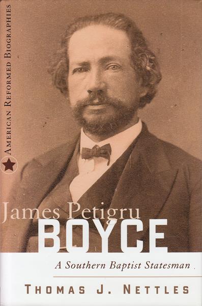 James Petigru Boyce: A Southern Baptist Statesman