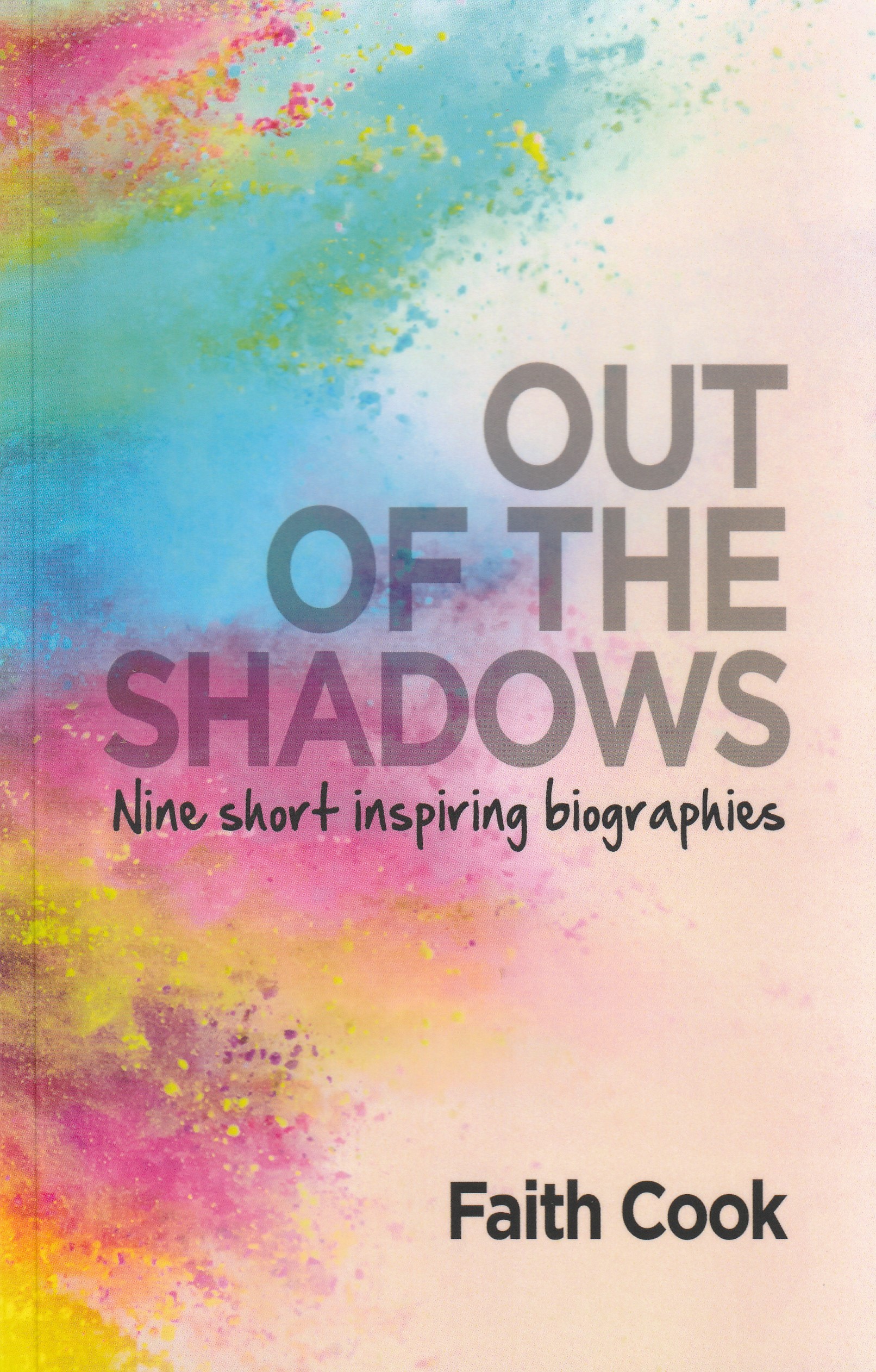 Out of the Shadows: Nine Short Inspiring Biographies