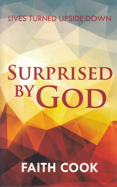 Surprised by God: Lives Turned Upside Down