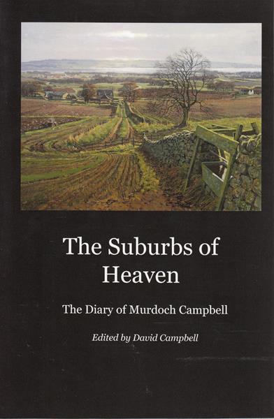 The Suburbs of Heaven: The Diary of Murdoch Campbell