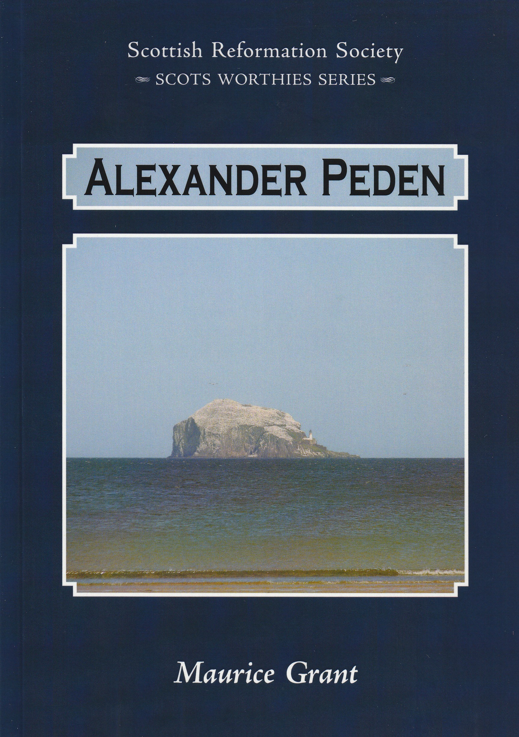Alexander Peden (Scots Worthies Series)