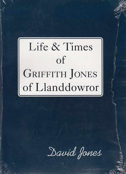 The Life and Times of Griffith Jones of Llandowwor