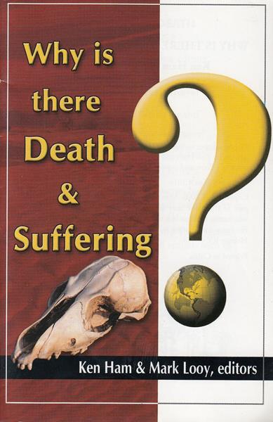 Why is there Death and Suffering?