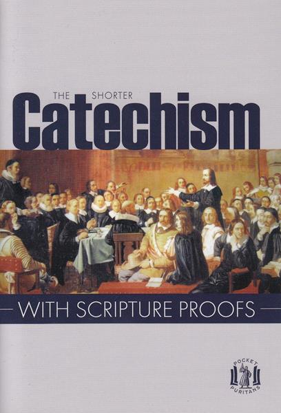 The Westminster Shorter Catechism