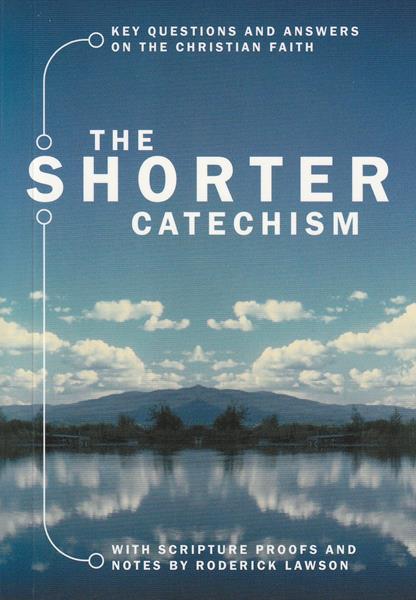 The Shorter Catechism with Notes by Roderick Lawson (paperback)