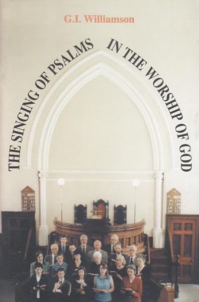 Singing of Psalms in the Worship of God
