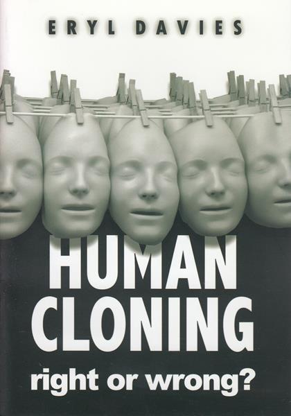 Human Cloning: Right Or Wrong?