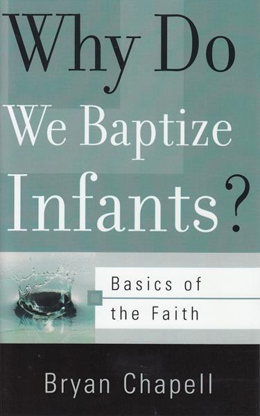 Why Do We Baptize Infants?