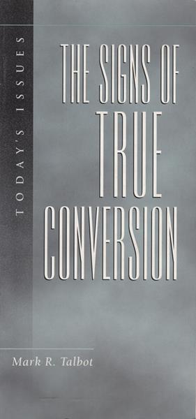 The Signs of True Conversion