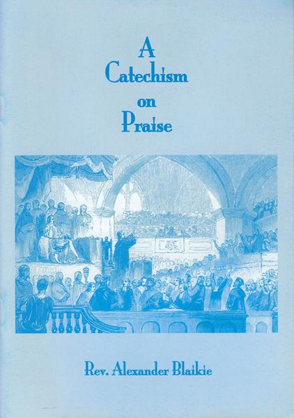 A Catechism on Praise