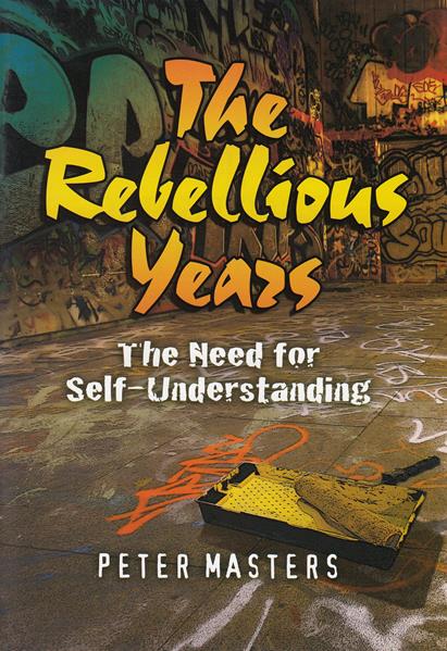 The Rebellious Years - The Need for Self-Understanding