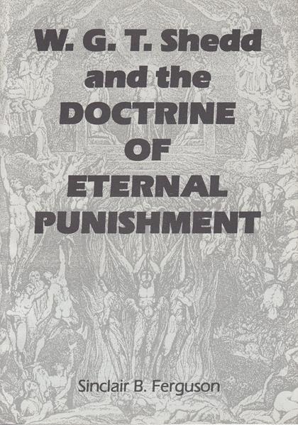 W.T.G. Shedd and the Doctrine of Eternal Punishment