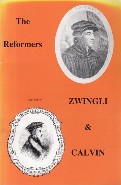 Zwingli & Calvin