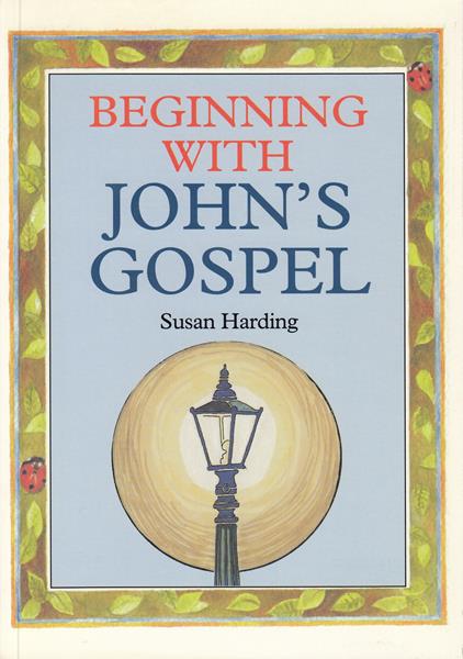 Beginning with John's Gospel