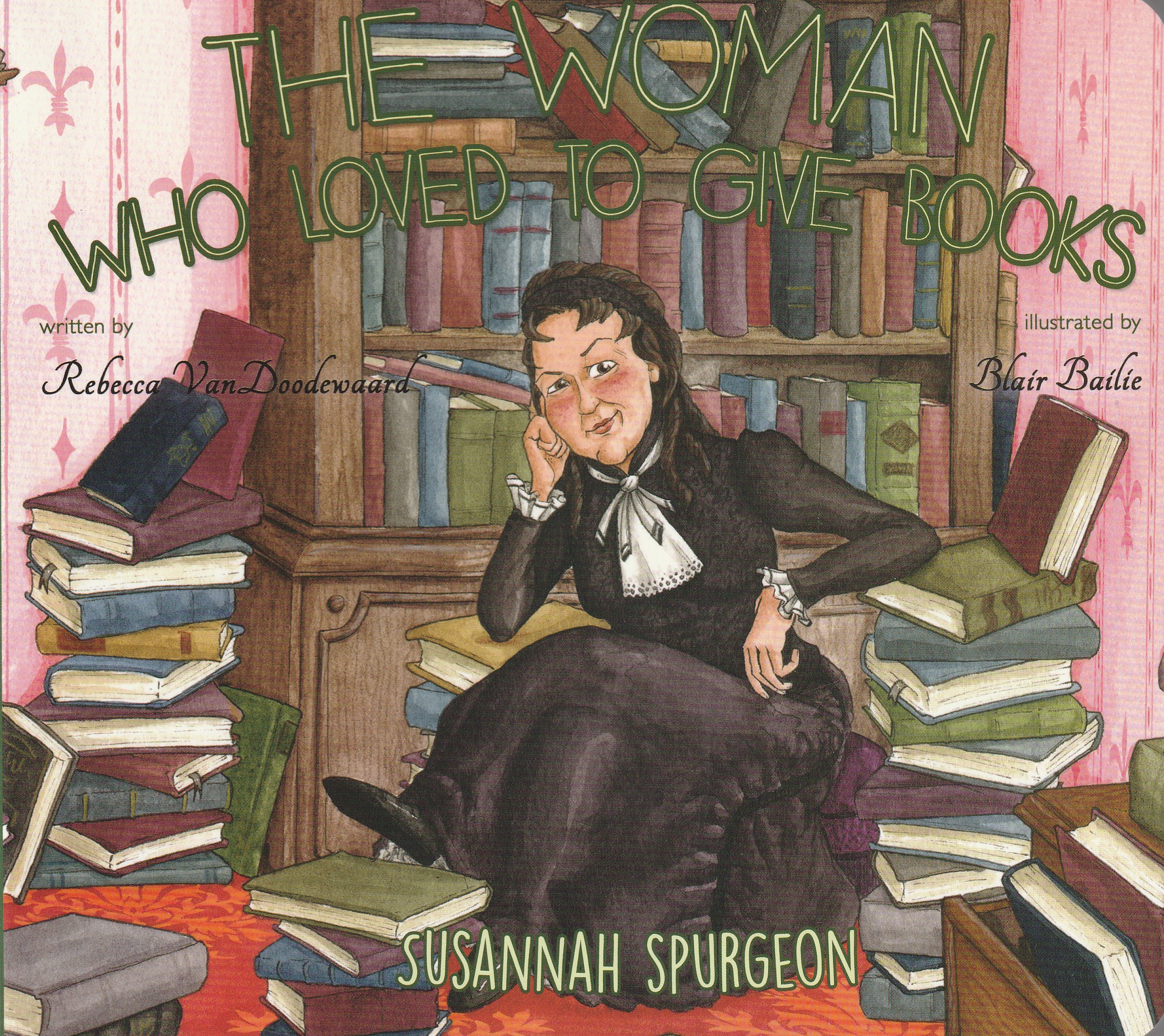 The Woman Who Loved to Give Books: Susannah Spurgeon