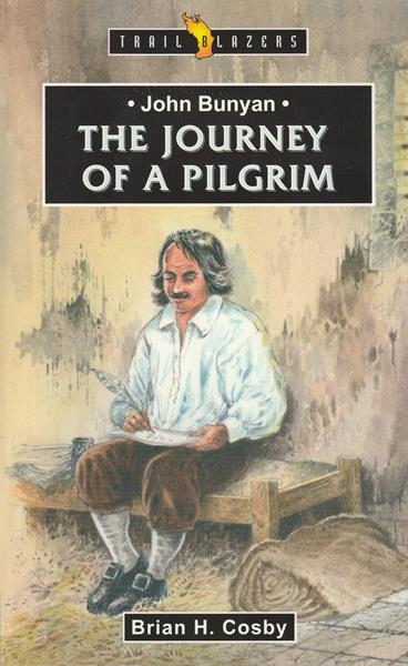 John Bunyan: Journey of a Pilgrim