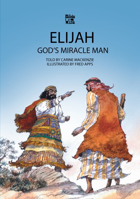 Elijah: God's miracle man