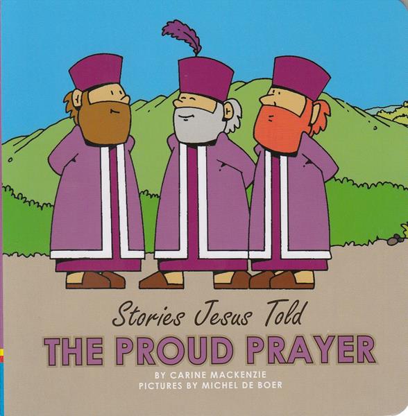 Stories Jesus Told: The Proud Prayer