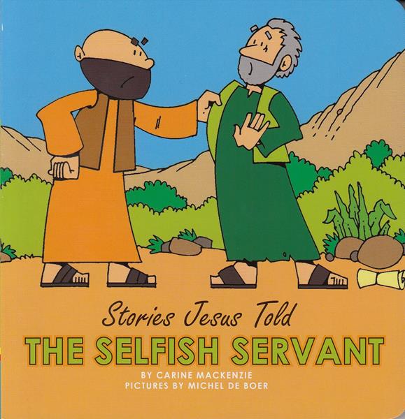 The Selfish Servant