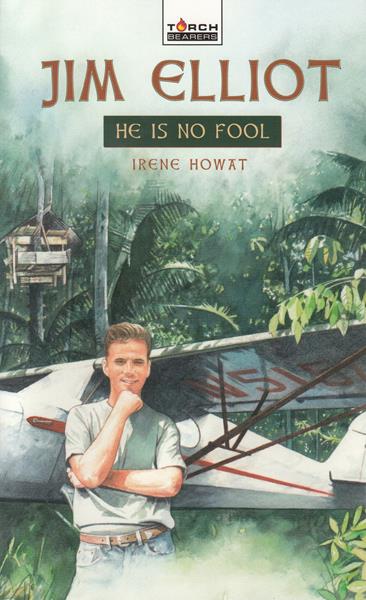 Jim Elliot: He is no fool