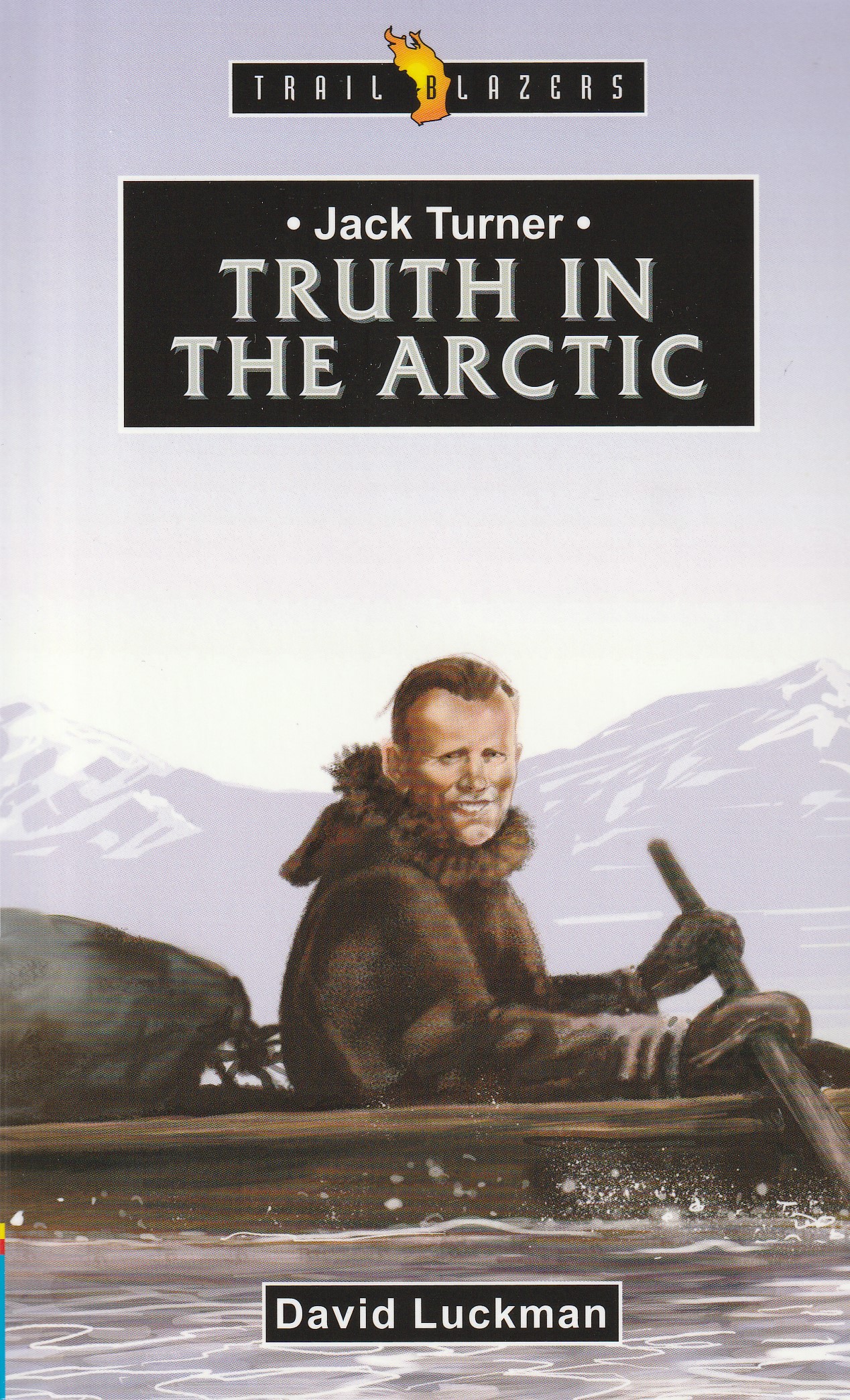 Jack Turner: Truth in the Arctic