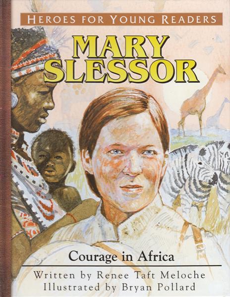 Mary Slessor: Courage in Africa