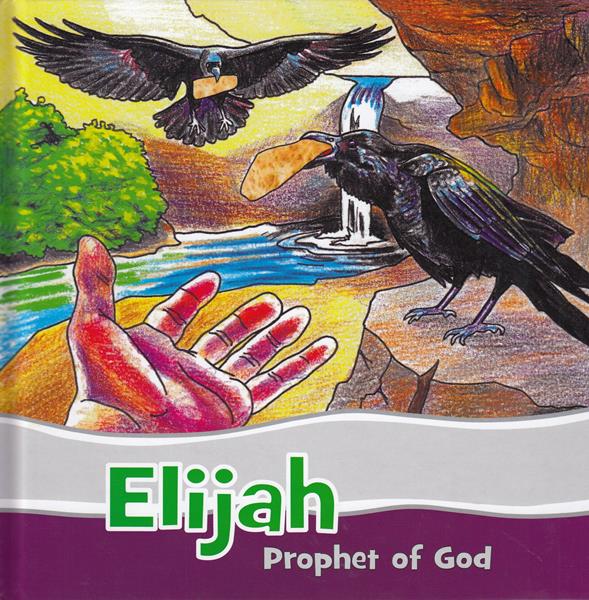 Elijah: Prophet of God
